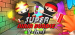 Super Ninja Bundle banner image