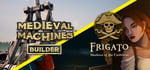 Medieval Machines and Frigato banner image