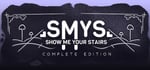SMYS : Show Me Your Stairs - Complete Edition banner image