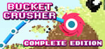 Bucket Crusher: Complete Edition banner image