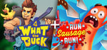 What The Duck + Run Sausage Run! banner image
