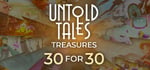 Untold Tales Treasures - 30 for 30 banner image