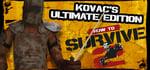 How to Survive 2 -  Kovac's Ultimate Edition banner image