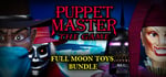 Puppet Master: The Game - Full Moon Toys DLC Bundle banner image