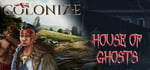 Colonize & House of Ghosts banner image