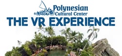 The Polynesian Cultural Center VR Experience header banner