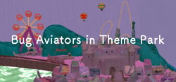 Bug Aviators in Theme Park header banner