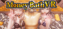 Money Bath VR / 札束風呂VR header banner