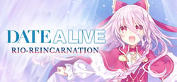 DATE A LIVE: Rio Reincarnation header banner