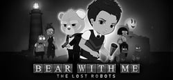Bear With Me: The Lost Robots header banner
