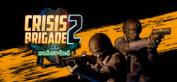 Crisis Brigade 2 reloaded header banner