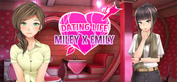 Dating Life: Miley X Emily header banner