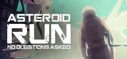Asteroid Run: No Questions Asked header banner