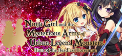 Ninja Girl and the Mysterious Army of Urban Legend Monsters! ~Hunt of the Headless Horseman~ header banner
