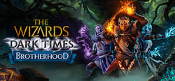 The Wizards - Dark Times: Brotherhood header banner
