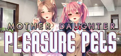 Mother Daughter Pleasure Pets header banner