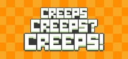 Creeps Creeps? Creeps! header banner