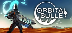 Orbital Bullet – The 360° Rogue-lite header banner