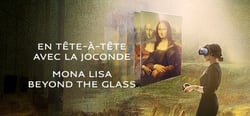 Mona Lisa: Beyond The Glass header banner
