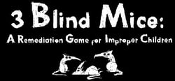 3 Blind Mice: A Remediation Game For Improper Children header banner
