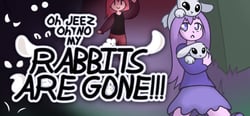 Oh Jeez, Oh No, My Rabbits Are Gone! header banner