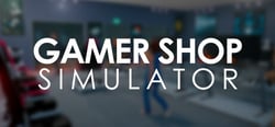 Gamer Shop Simulator header banner