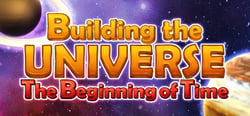 Building the Universe: The Beginning of Time header banner
