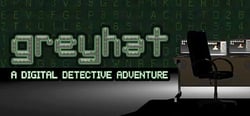 Greyhat - A Digital Detective Adventure header banner