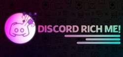 Discord Rich Me! (Custom Rich Presence) header banner
