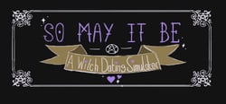 So May It Be: A Witch Dating Simulator header banner
