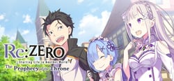 Re:ZERO -Starting Life in Another World- The Prophecy of the Throne header banner