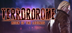 Terrordrome - Reign of the Legends header banner
