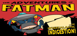The Adventures of Fatman: Intergalactic Indigestion header banner