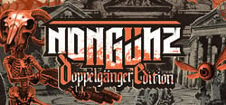 Nongunz: Doppelganger Edition header banner
