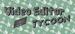 Video Editor Tycoon header banner