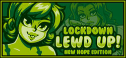 Lockdown Lewd UP! ❤️ New Hope Edition header banner
