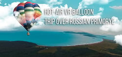 Hot-air VR Balloon trip over Russian Primorye header banner
