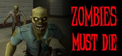 Zombies Must Die header banner