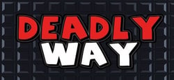 Deadly Way header banner