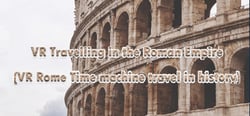 VR Travelling in the Roman Empire (VR Rome Time machine travel in history) header banner