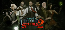 Lovecraft's Untold Stories 2 header banner