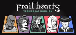 Frail Hearts: Versicorae Domlion header banner