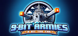 9-Bit Armies: A Bit Too Far header banner
