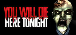 You Will Die Here Tonight header banner