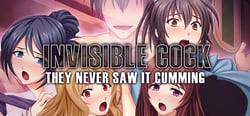 Invisible Cock: They never saw it cumming! header banner