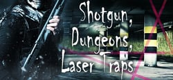 Shotgun, Dungeons, Laser Traps header banner