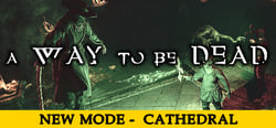 A Way To Be Dead header banner