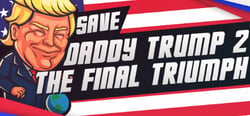 Save daddy trump 2: The Final Triumph header banner