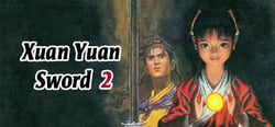 Xuan-Yuan Sword 2 header banner