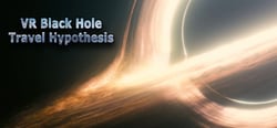 VR Black Hole Travel Hypothesis header banner